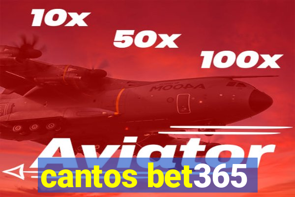 cantos bet365